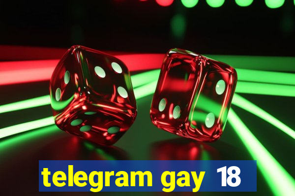 telegram gay 18